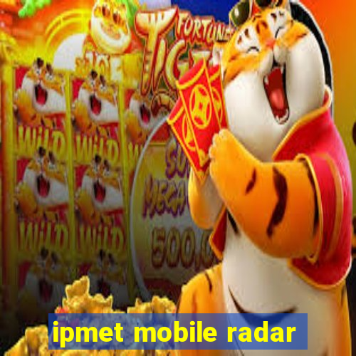 ipmet mobile radar